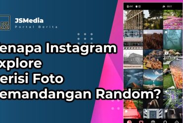 Kenapa Instagram Explore Berisi Foto Pemandangan Random