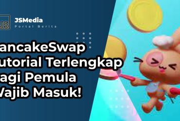 PancakeSwap Tutorial Terlengkap