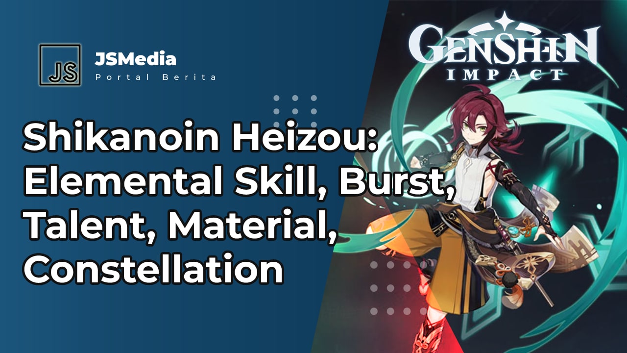 Skill Shikanoin Heizou Elemental Skill, Burst, Talent, Material, Constellation