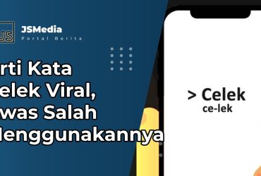 Arti Kata Celek Viral