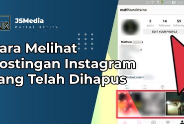 Cara Melihat Postingan Instagram yang Telah Dihapus