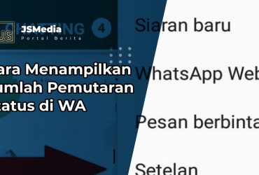 Cara Menampilkan Jumlah Pemutaran Status di WA