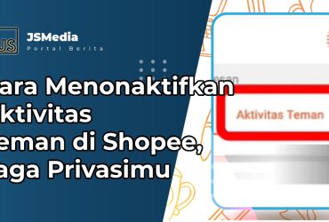 Cara Menonaktifkan Aktivitas Teman di Shopee