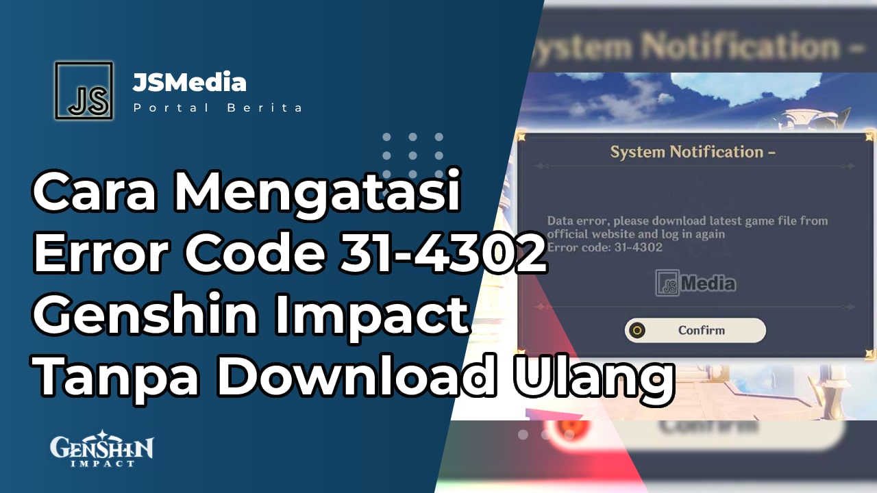 Cara Mengatasi Error Code 31-4302 Genshin Impact Tanpa Download Ulang