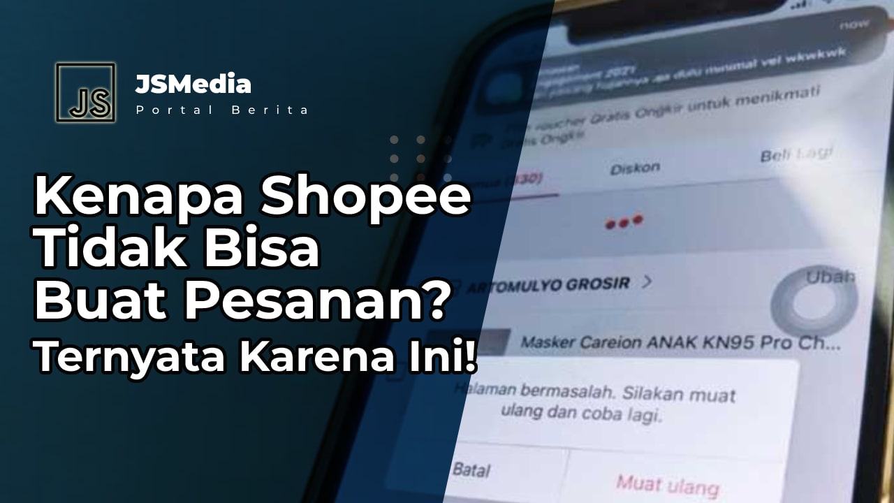 Kenapa Shopee Tidak Bisa Buat Pesanan