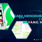 Cara Mengembalikan Chat WA yang Hilang