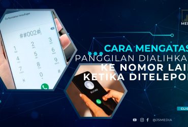 Cara Mengatasi Panggilan Dialihkan ke Nomor Lain Ketika Ditelepon