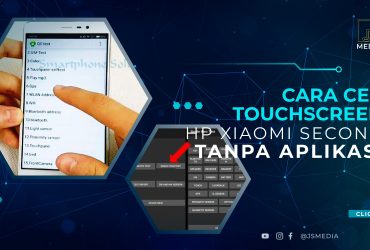 Cara Cek Touchscreen HP Xiaomi Second