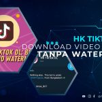 HK TikTok DL