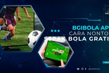 BGiBola APK: Cara Nonton Sepak Bola Lebih Puas & Gratis