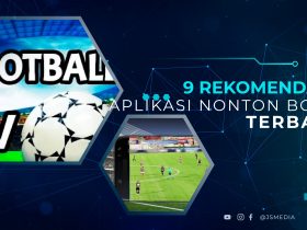 10 Rekomendasi Aplikasi Nonton Bola dan Tips untuk Memilihnya