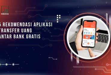 5 Rekomendasi Aplikasi Transfer Uang Antar Bank Gratis