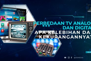 Perbedaan TV Analog dan Digital & Apa Kelebihan dan Kekurangannya