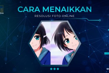 Cara Menaikkan Resolusi Foto Online