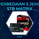 Perbedaan 5 Jenis STB Matrix