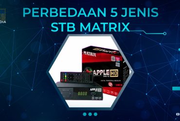 Perbedaan 5 Jenis STB Matrix