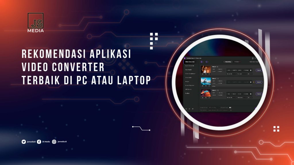 Rekomendasi Aplikasi Video Converter Terbaik Di PC Atau Laptop