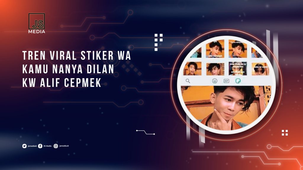 Tren Viral Stiker Wa Kamu Nanya Dilan Kw Alif Cepmek