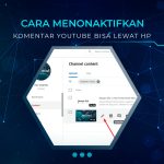 Cara Menonaktifkan Komentar Youtube