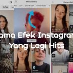 Nama Efek Instagram Yang Lagi Hits