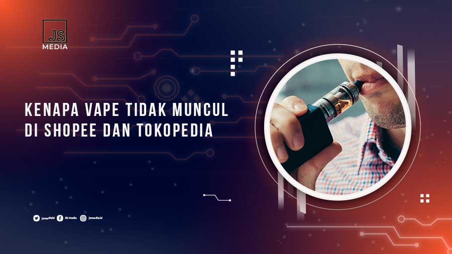 Vape-Tidak-Muncul-di-Shopee-Tokopedia