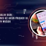 Cara Beralih dari Akun Bisnis ke Akun Pribadi IG