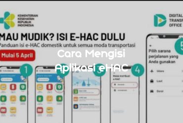 Cara Mengisi Aplikasi eHAC