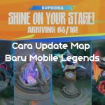 Euphora Cara Update Map Baru Mobile Legends