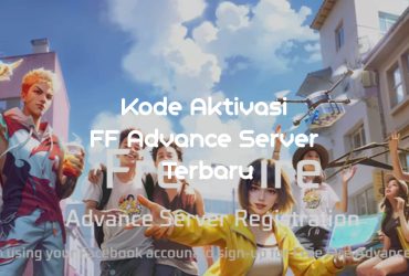 Kode Aktivasi FF Advance Server