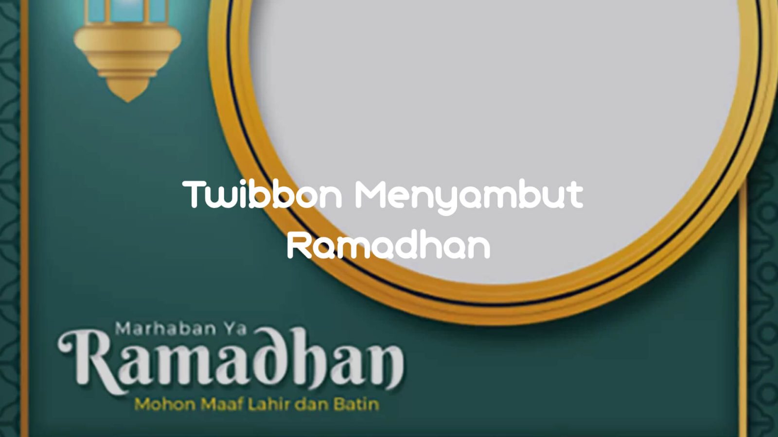 Twibbon Menyambut Ramadhan