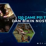 120 Game PS1 Terbaik dan Bikin Nostalgia