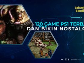 120 Game PS1 Terbaik dan Bikin Nostalgia