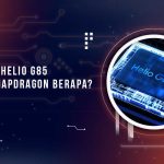 Mediatek Helio G85 Setara Snapdragon Berapa