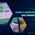 Cara Langganan Akun Omi Premium