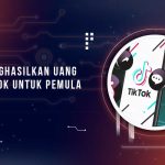 Cara Menghasilkan Uang dari TikTok