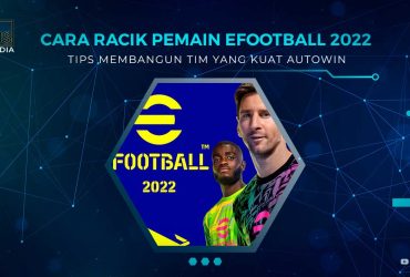 Cara Racik Pemain eFootball 2022