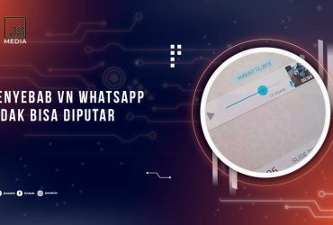 Penyebab VN Whatsapp Tidak Bisa Diputar