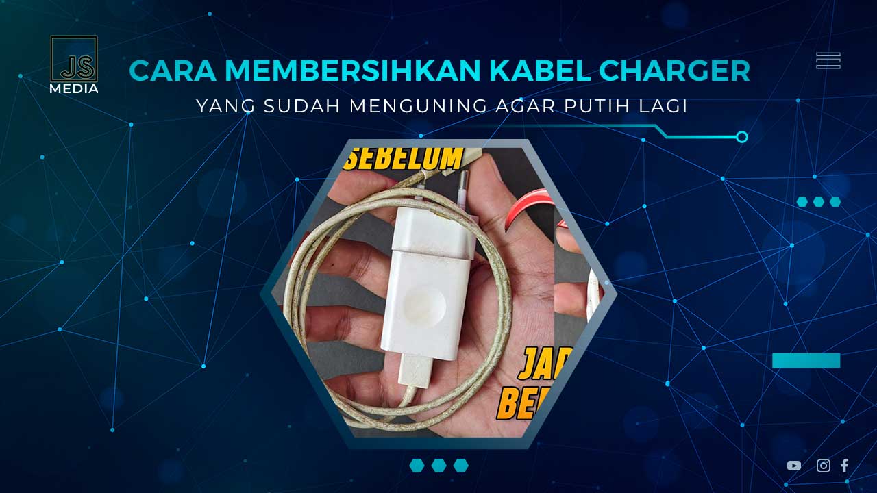 Cara Memberishkan Kabel Charger Menguning