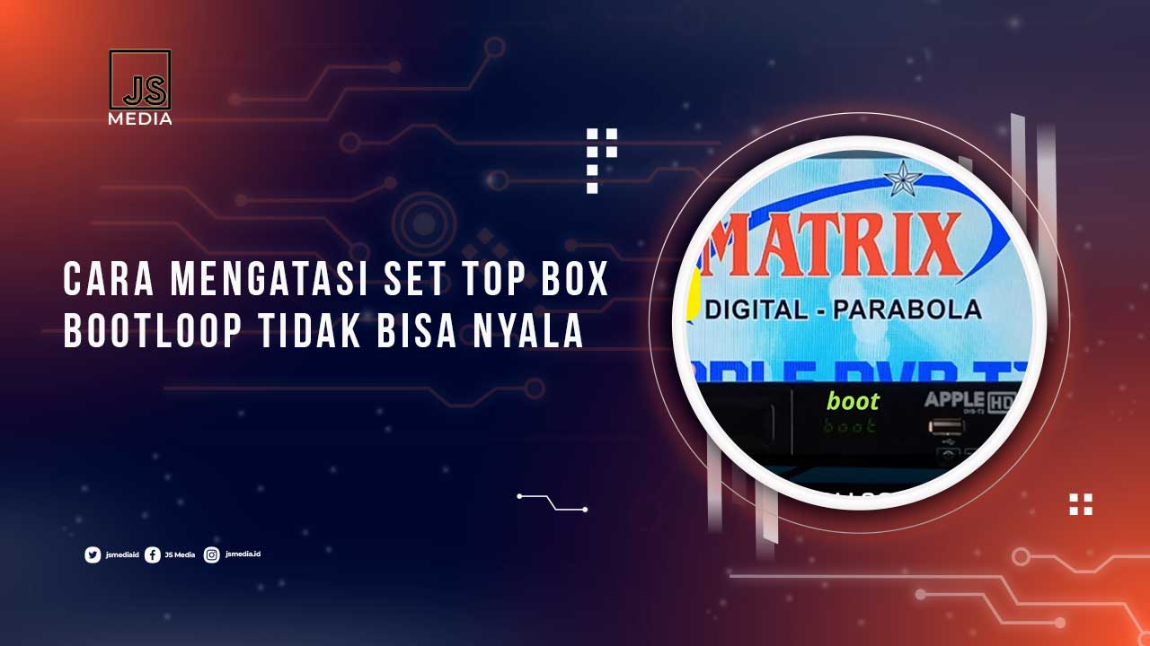 Cara Memperbaiki STB Bootloop