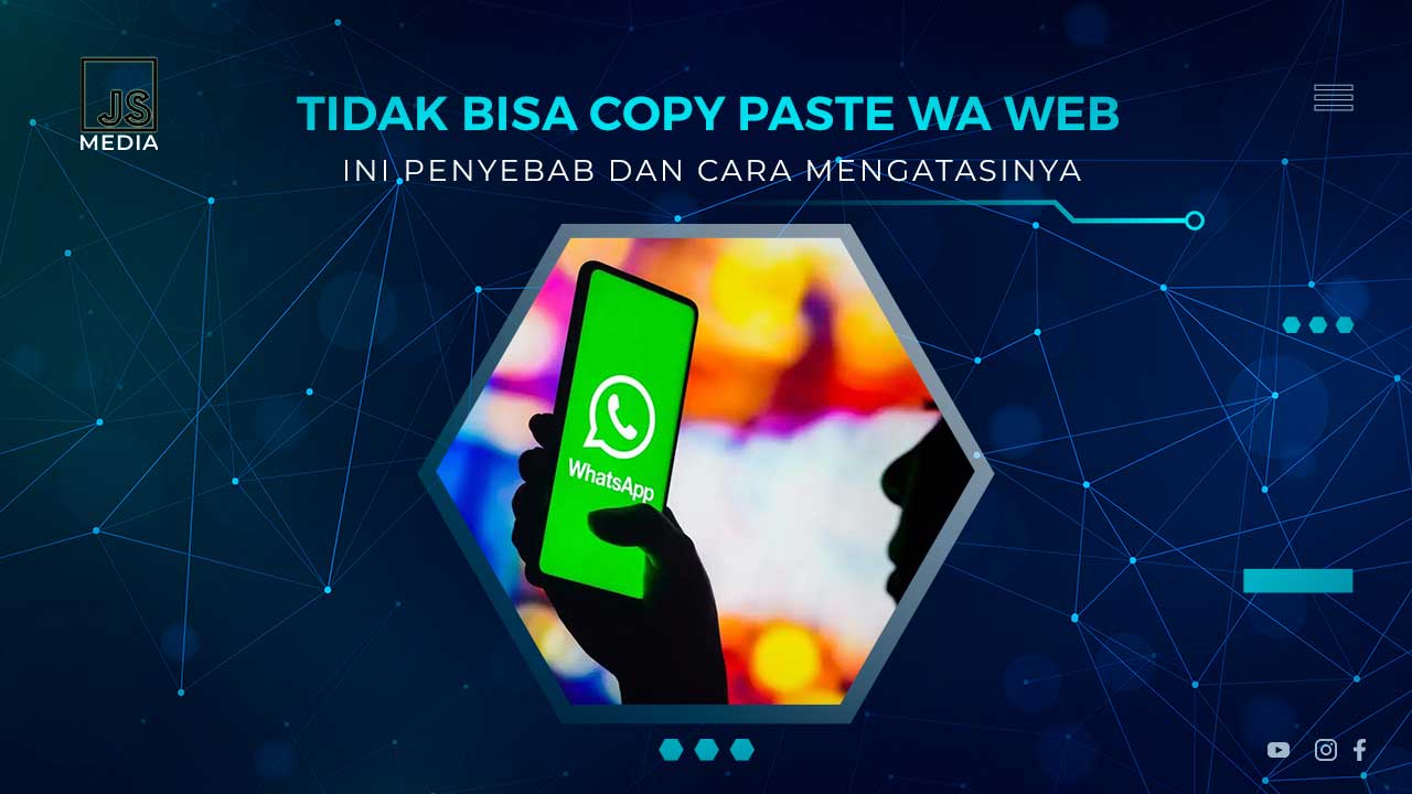 Cara Mengatasi Tidak Bisa Copy Paste WA Web