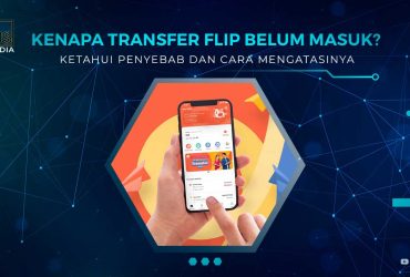 Cara Mengatasi Transfer Flip Belum Ma