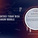 Solusi Tidak Bisa Login ke Akun Google