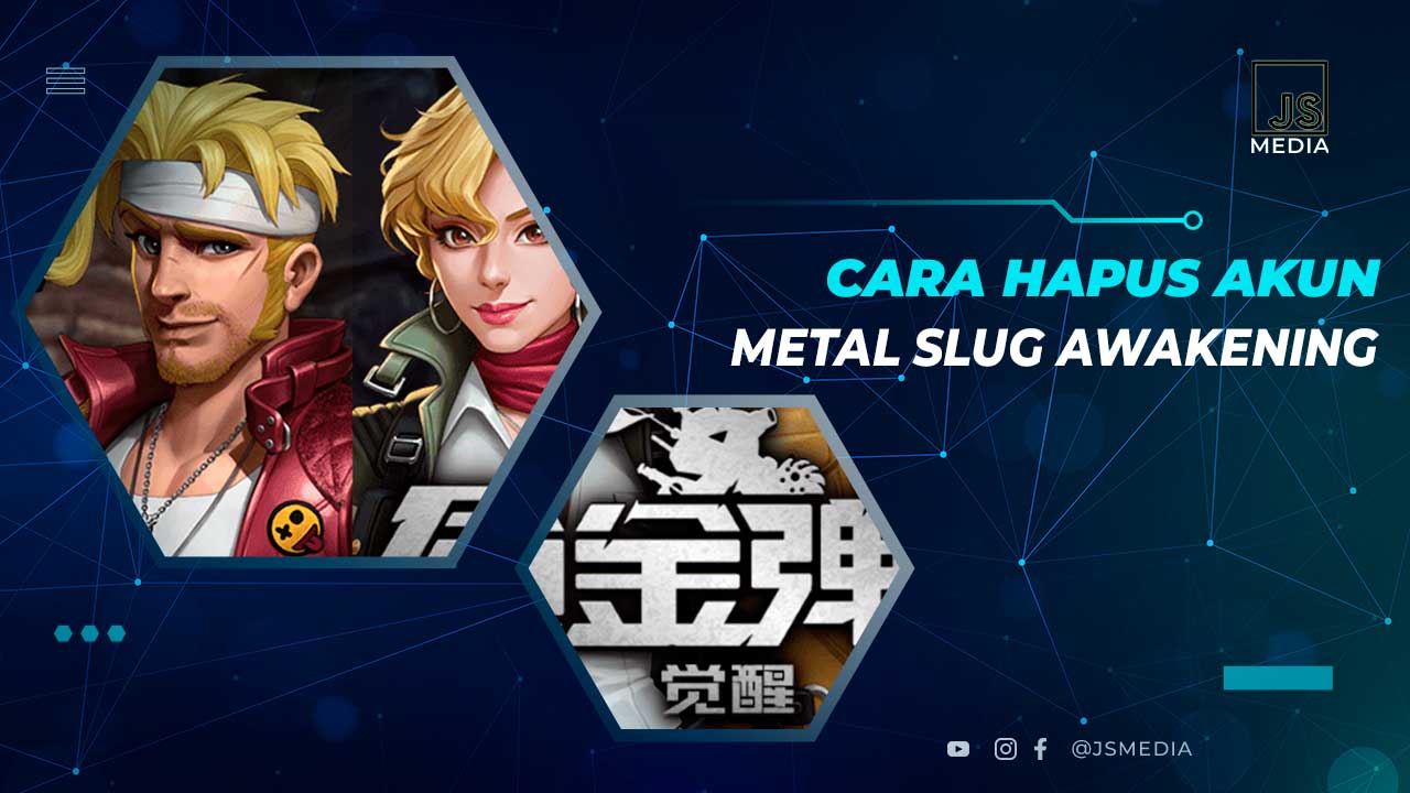 Cara Hapus Akun Metal Slug Awakening