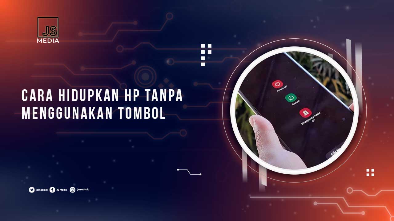 Cara Hidupkan HP tanpa Tombol