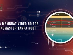 Cara Membuat Video 60 FPS di Kinemaster