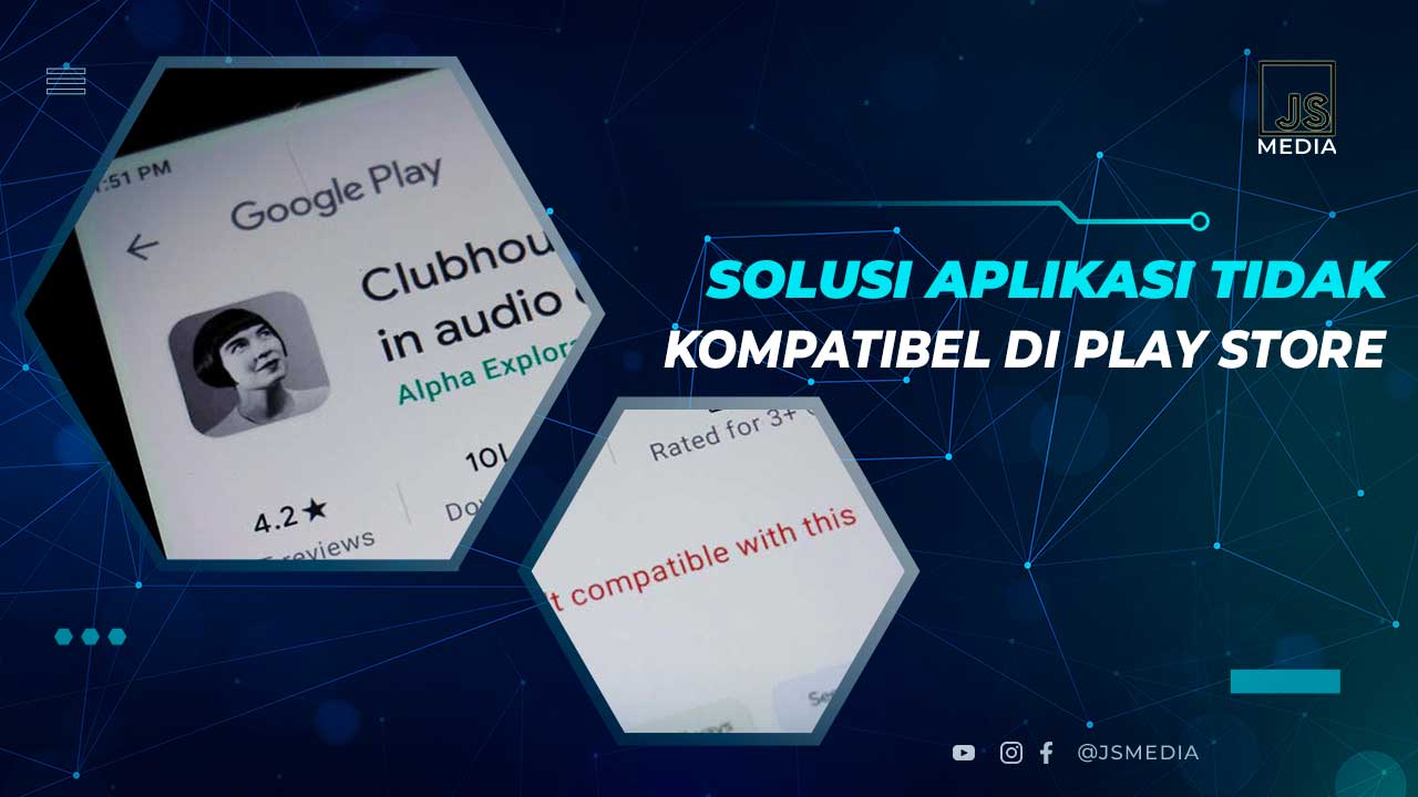 Cara Mengatasi Aplikasi Tidak Kompatibel Play Store