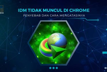 Cara Mengatasi IDM Tidak Muncul