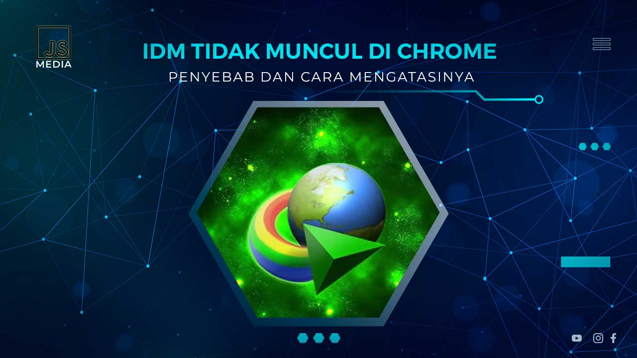 Cara Mengatasi IDM Tidak Muncul