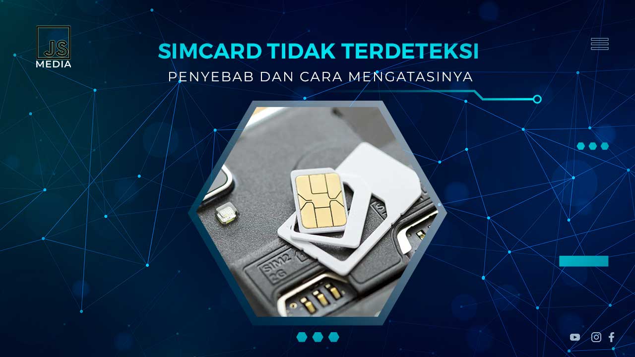 Simcard Tidak Terdeteksi di HP? Penyebab dan Solusinya