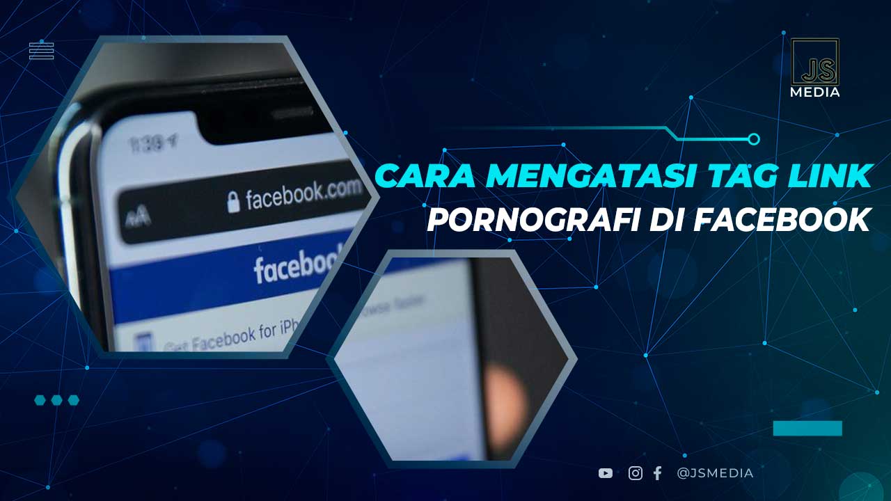 Cara Mengatasi Tag Link Porno di FB